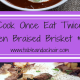 Oven Braised Brisket Bonus Recipes