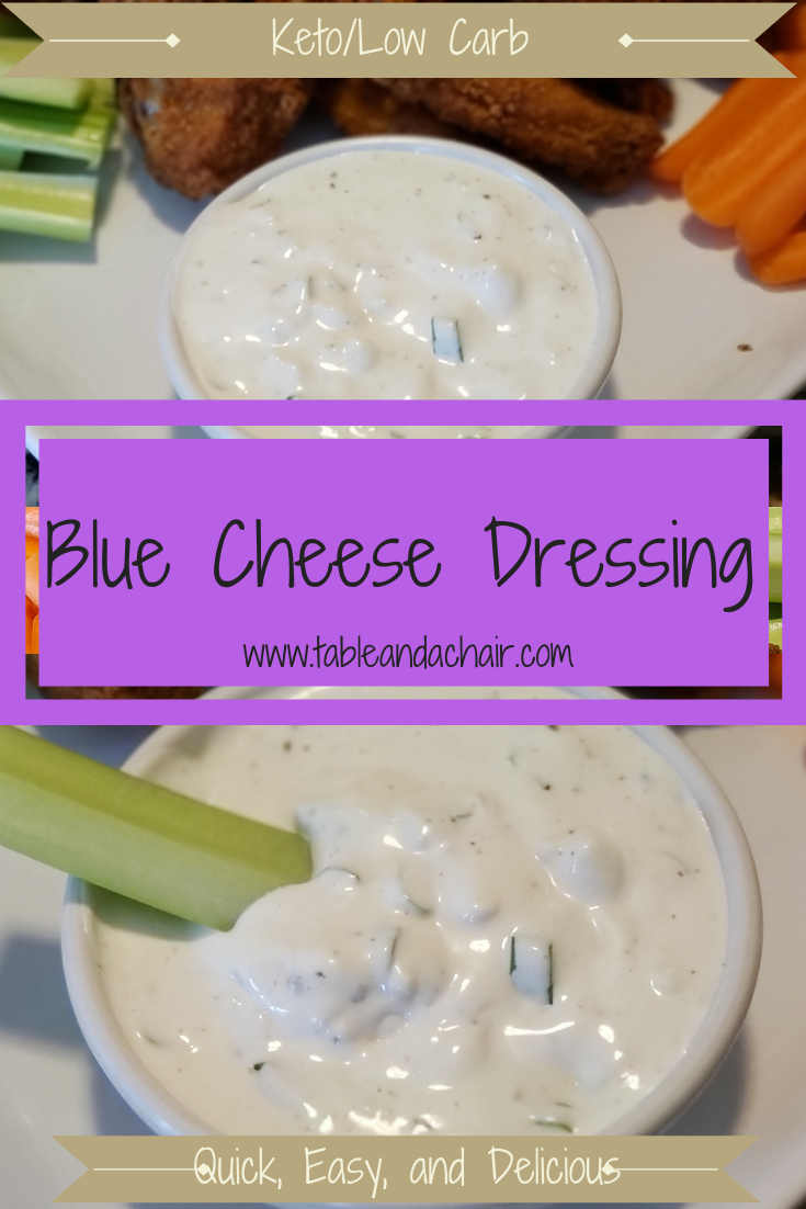 Blue Cheese Dressing( Keto/Low Carb Friendly) - Table And A Chair